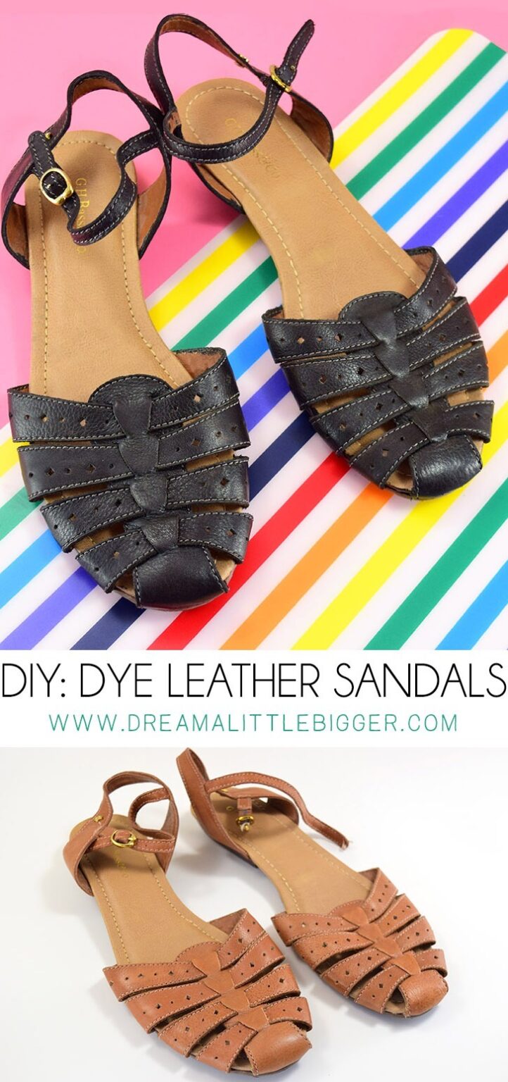 How to Dye Leather Sandals ⋆ Dream a Little Bigger