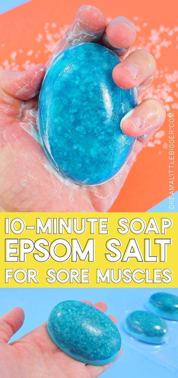 Epsom Salt Soap for Sore Muscle Relief ⋆ Dream a Little Bigger