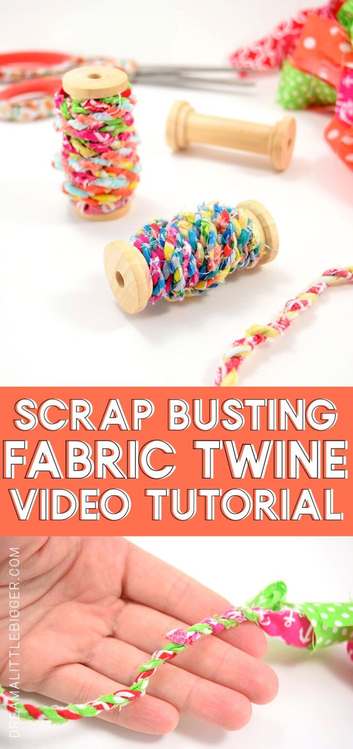Stash Busting Scrap Fabric Twine Tutorial ⋆ Dream a Little Bigger