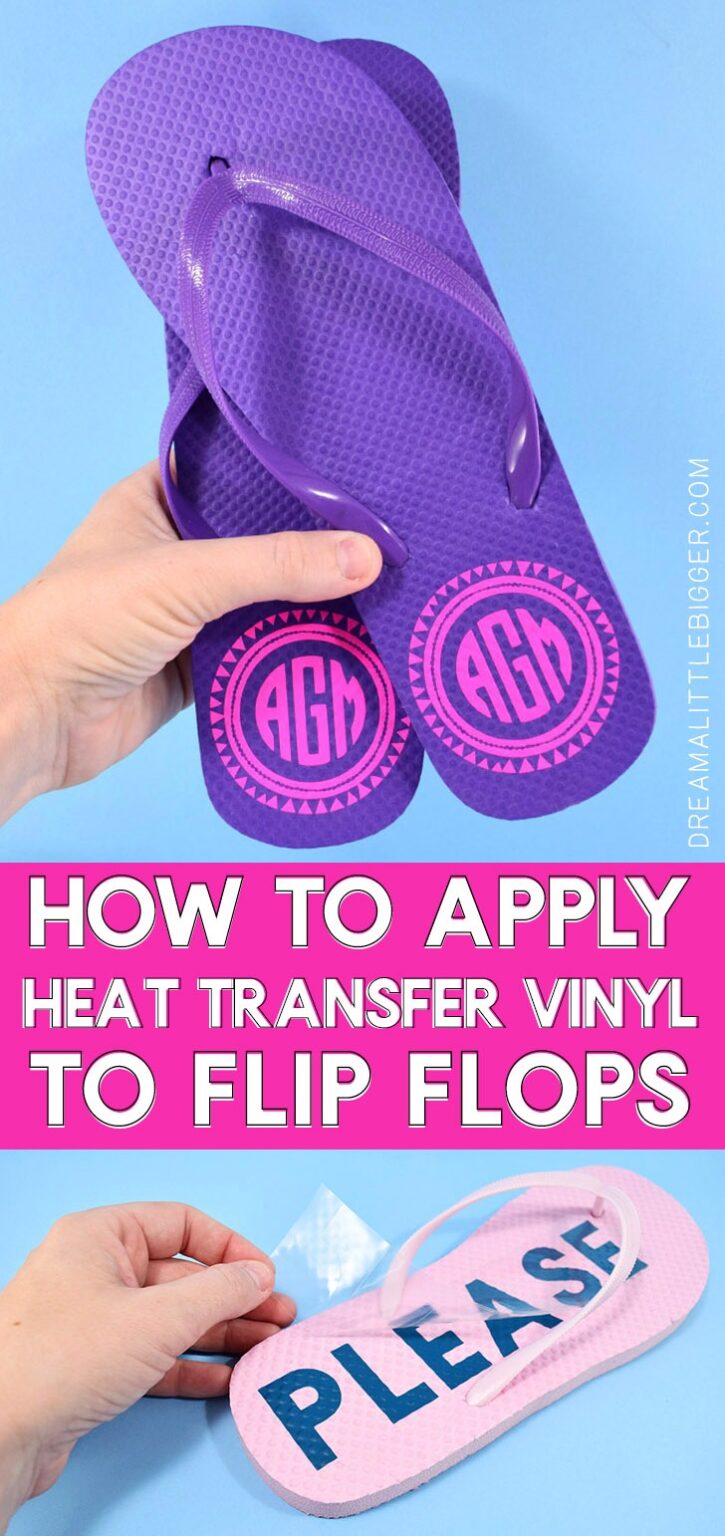 How to Apply HTV to Flip Flops ⋆ Dream a Little Bigger
