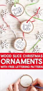 Grab our FREE pattern and add a little rustic flair to your Christmas decor with these easy to make, hand-lettered wood slice Christmas ornaments!