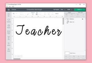 In Cricut Design Space type in the name as you'd like it to appear in a cursive font. We used the Cricut font Emiline.