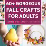 Check out 60+ of our most favorite and fun DIY projects are the perfect fall craft ideas for adults from all over the internet!